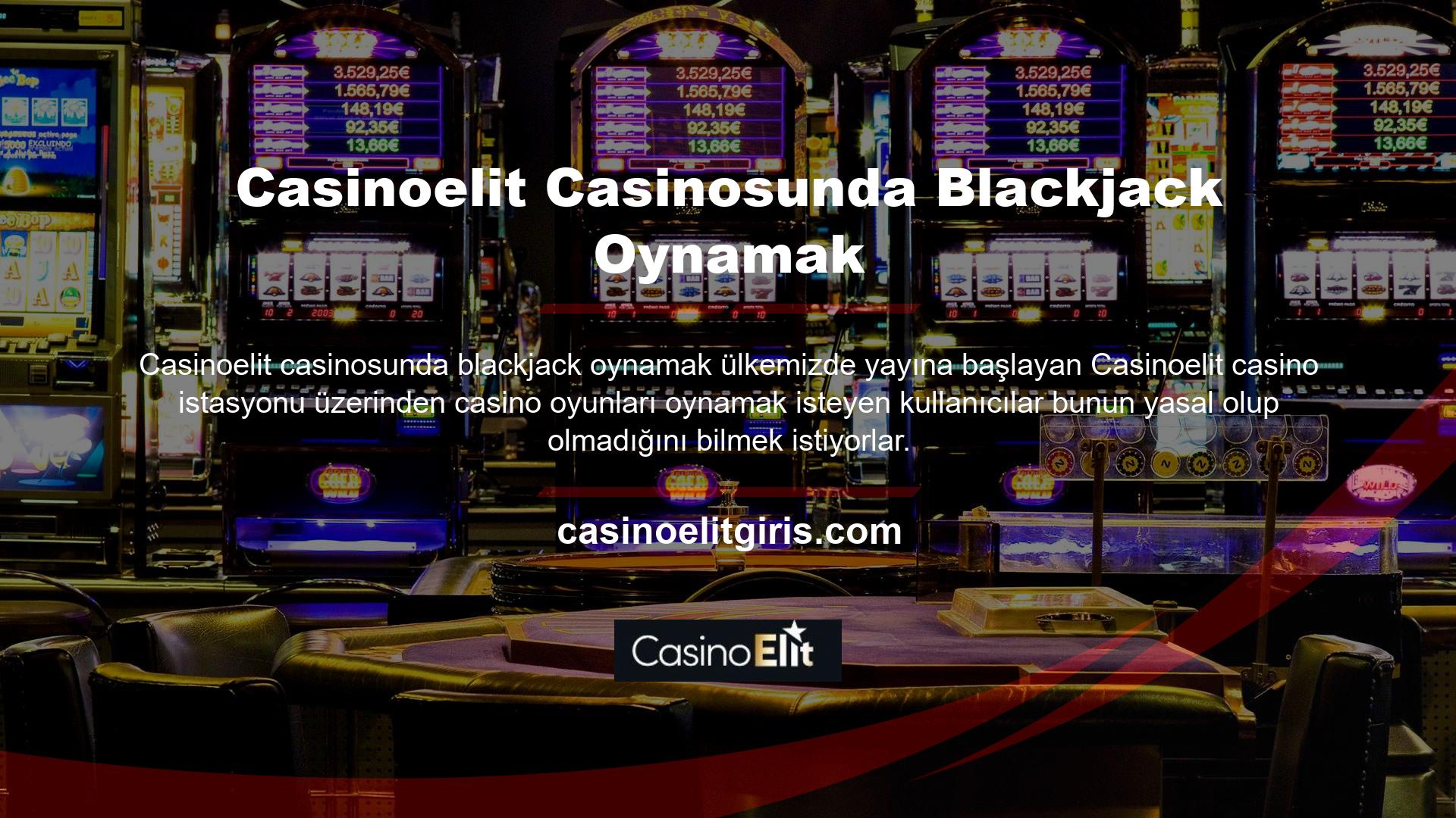 Özellikle Casinoelit blackjack oynamayı öğrenen kullanıcılar, bu sitenin oyun oynarken kendilerine güvenilir bir platform sağlamasını beklemektedir